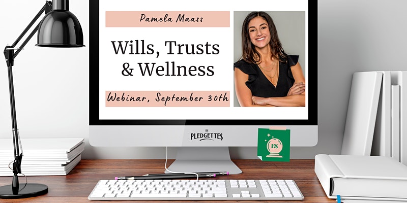 Event banner - Wills, Trusts & Wellness with Pamela Maass